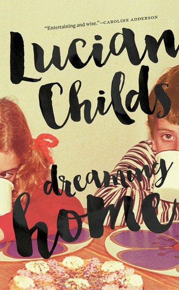 Lucian Childs dreaming home cover