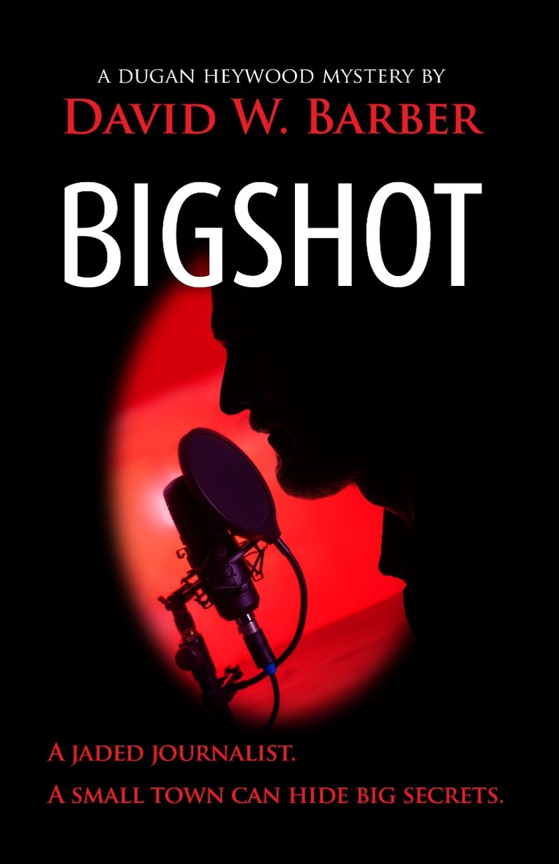 Front cover of Bigshot, a Dugan Heywood mystery by David W. Barber, from Indent Publishing
