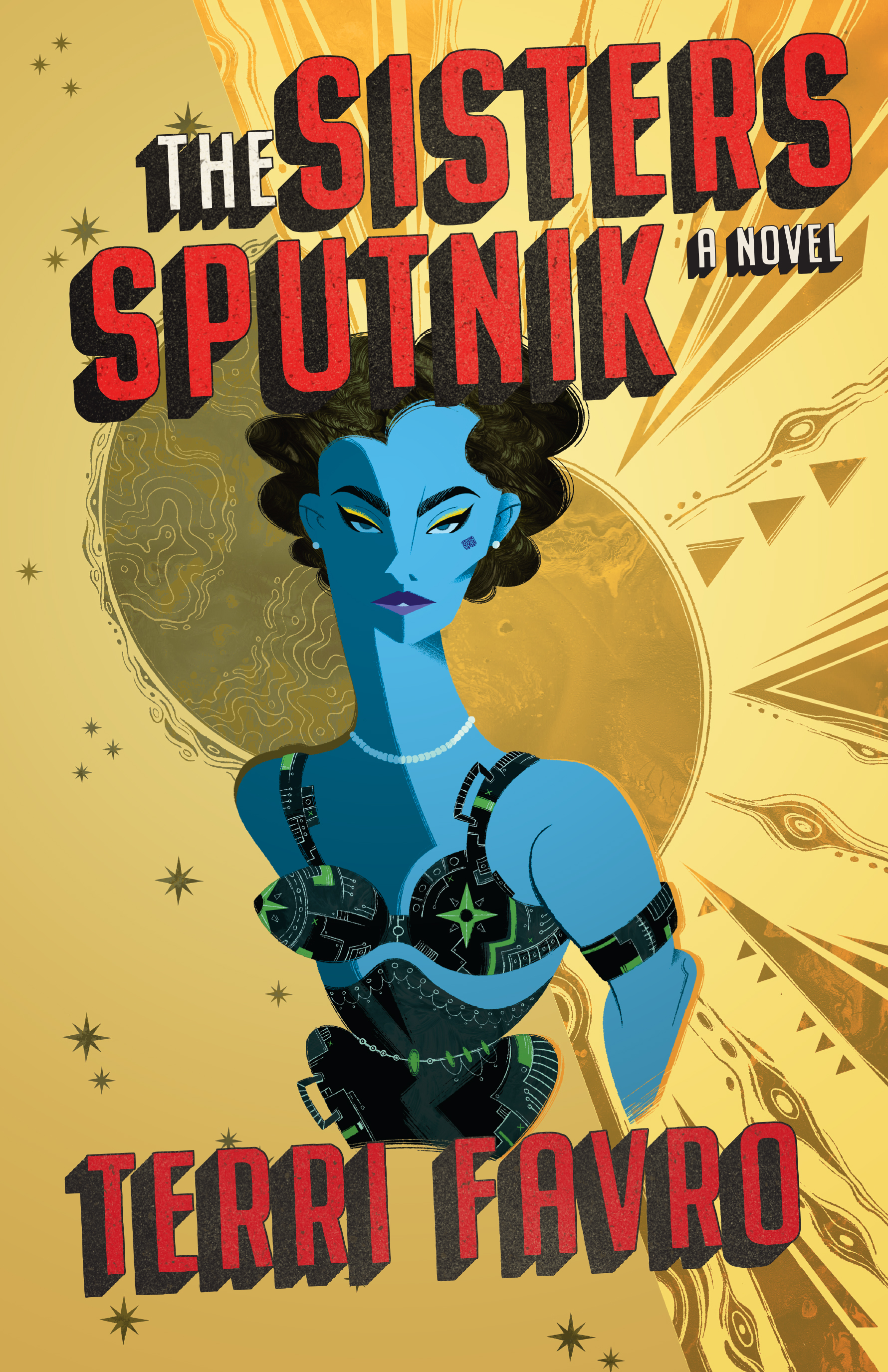Cover of "The Sisters Sputnik", a novel by Terri Favro. Cover illustration is a blue-skinned female superhero in a black bustier against a yellow sunburst in the background. 
