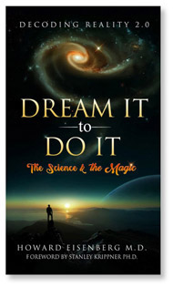 Dream it to Do it: The Science & the Magic