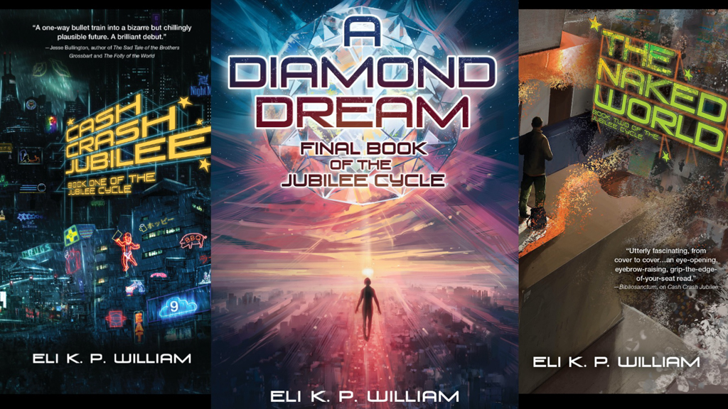 Front cover images of the three books of the Jubilee Cycle trilogy, with book three A Diamond Dream in the middle, book one Cash Crash Jubilee on left, and book two The Naked World on right.