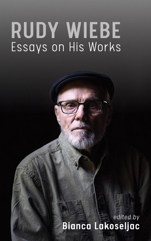 Rudy Wiebe: Essays on His Works, editor Bianca Lakoseljac.