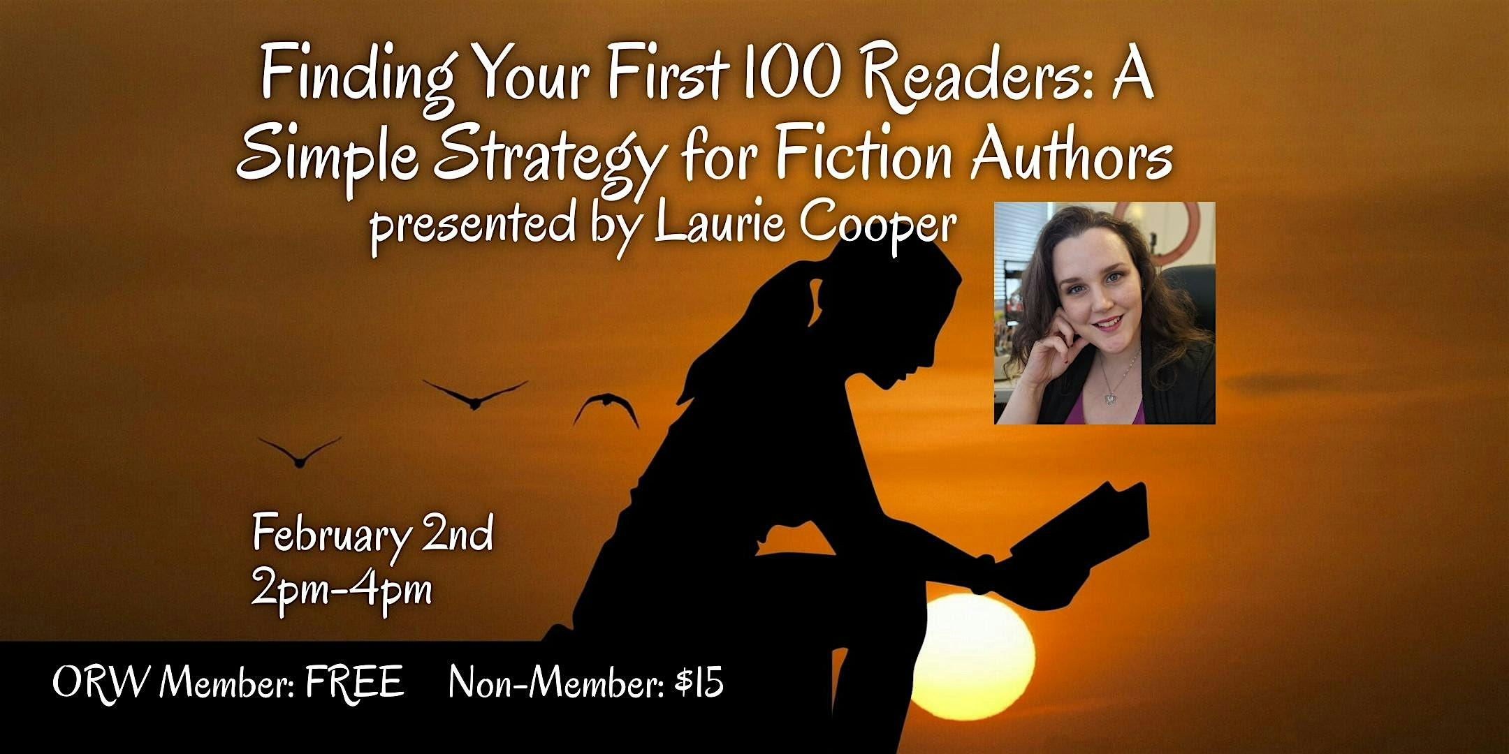 Finding Your First 100 Readers: A Simple Strategy for Fiction Authors, a workshop with Laurie Cooper, 2 Feb, 2 pm