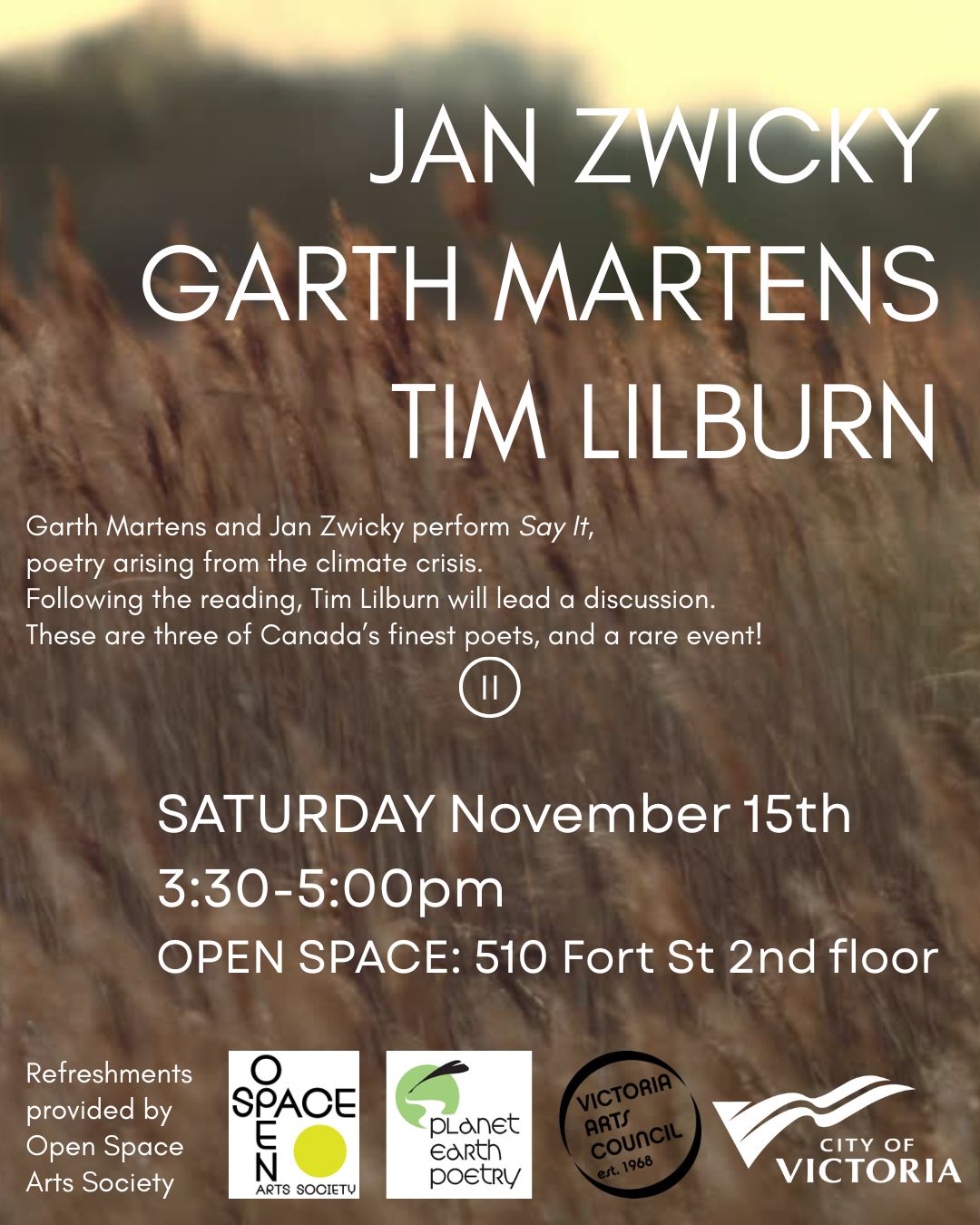 Image of a dry wind-blown wheat field, close up, with a slice of bright firey yellow sky at the top. Text about the event in white, with sponsor logos at the bottom (Planet Earth Poetry, Open Space Arts Society, VAC, City of Victoria.
