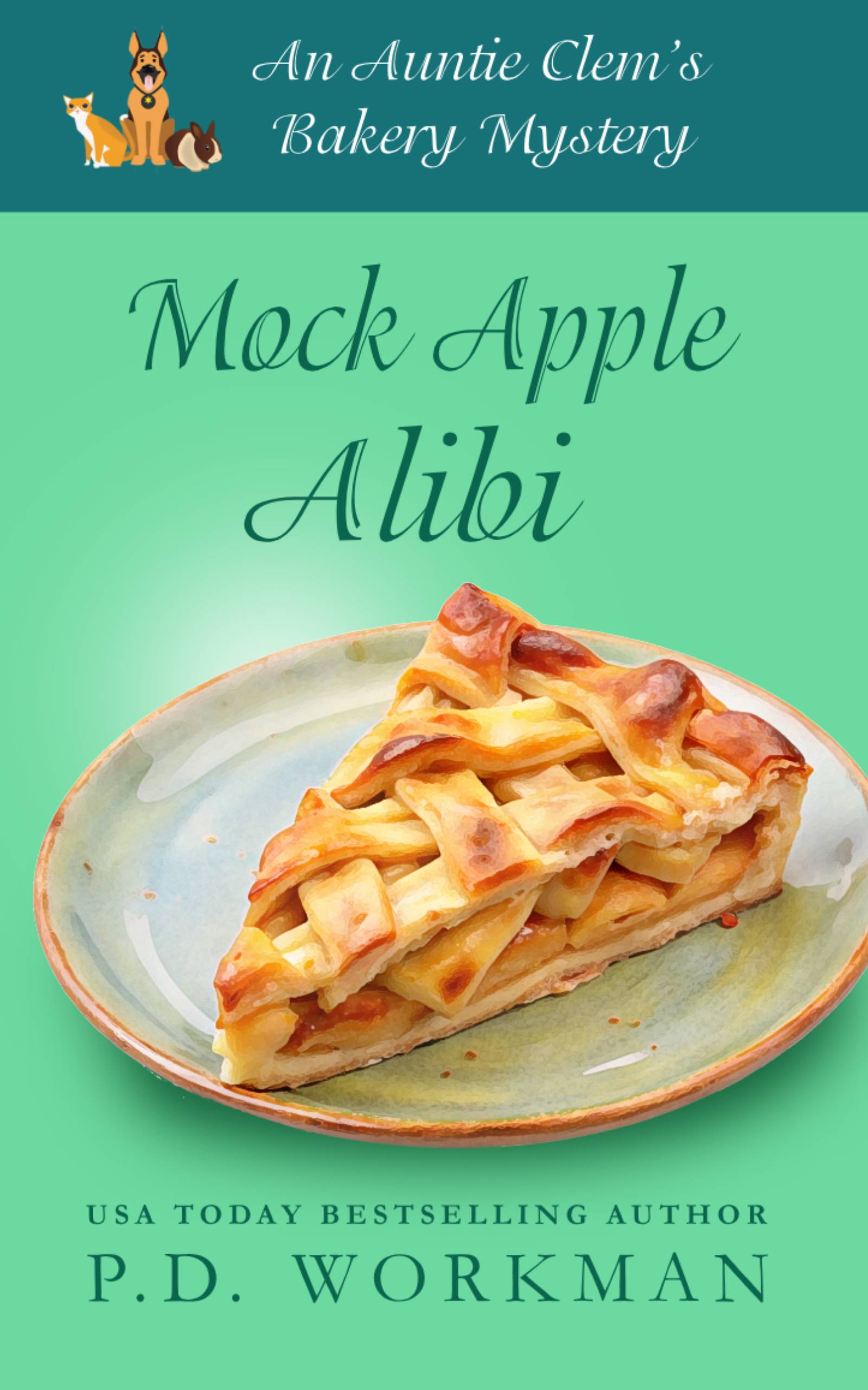 Mock Apple Alibi, an Auntie Clem's Bakery culinary cozy mystery by P.D. Workman