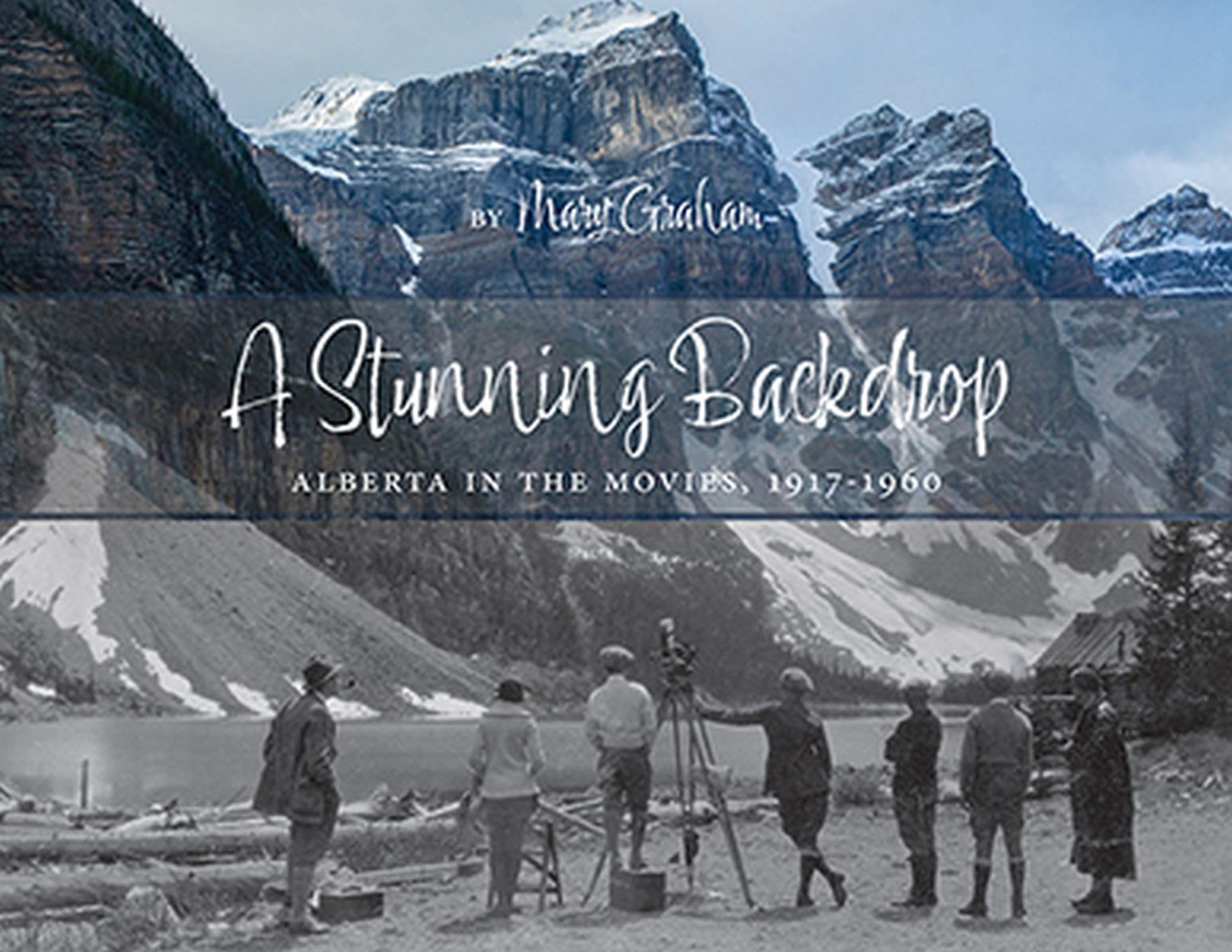 Black and Whiye photo of filmmakers at Moraine Lake in 1917 rises into coloured peaks